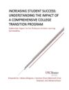 Increasing Student Success: Understanding the Impact of a Comprehensive College Transition Program