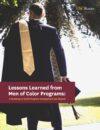 Lessons Learned from Men of Color Programs: A Roadmap to Guide Program Development and Beyond